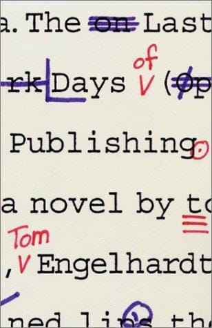 The last days of publishing: a novel