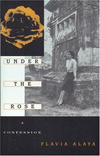 Under the rose: a confession