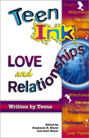 Teen Ink: Love and Relationships