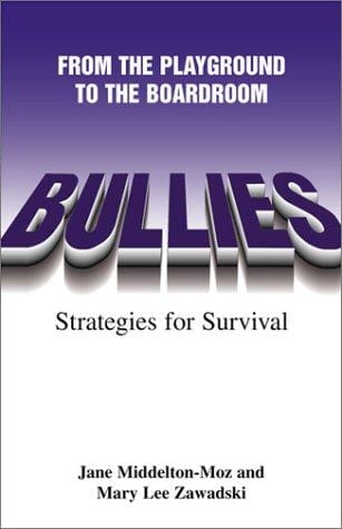 Bullies: From The Playground to the Boardroom