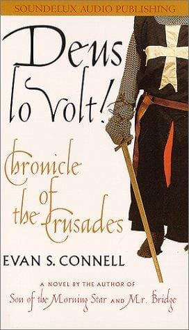 Deus Lo Volt!: A Chronicle of the Crusades