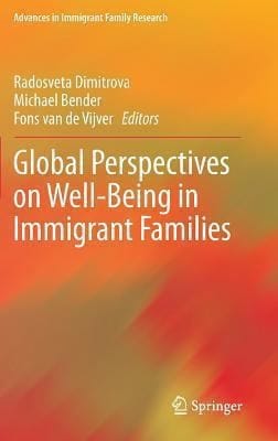 Global Perspectives On Wellbeing In Immigrant Families