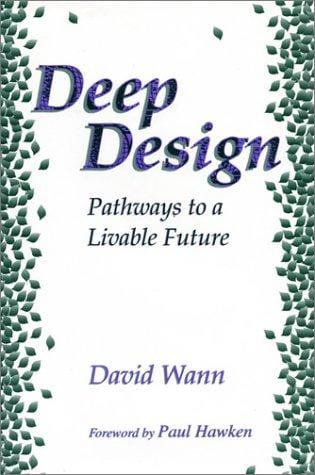 Deep Design: Pathways To A Livable Future