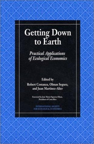 Getting down to earth: practical applications of ecological economics