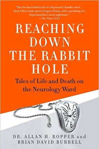 Reaching Down the Rabbit Hole: Tales of Life and Death on the Neurology Ward
