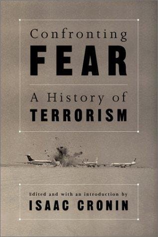 Confronting Fear: A History of Terrorism
