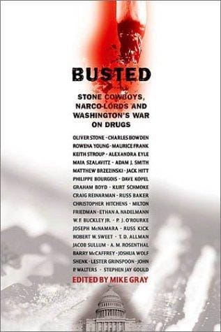 Busted: Stone Cowboys, Narco-Lords, and Washington's War on Drugs