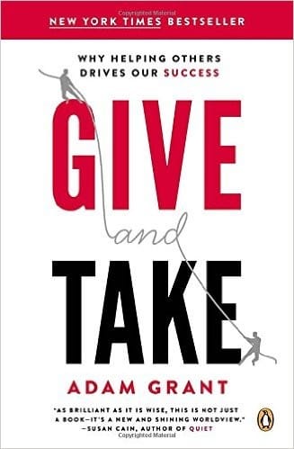 Give and Take: Why Helping Others Drives Our Success