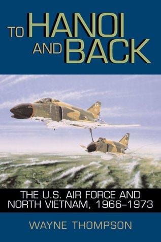 To Hanoi and back: the United States Air Force and North Vietnam, 1966-1973
