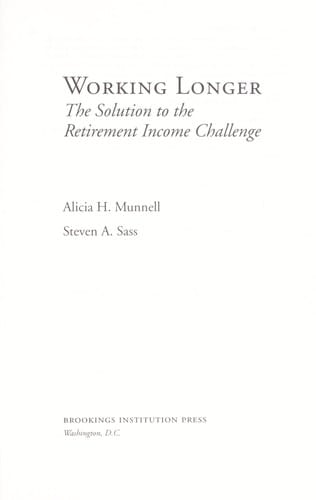 Working longer: the solution to the retirement income challenge