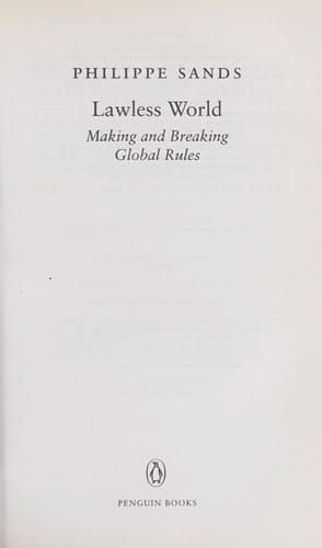 Lawless world: making and breaking of global rules