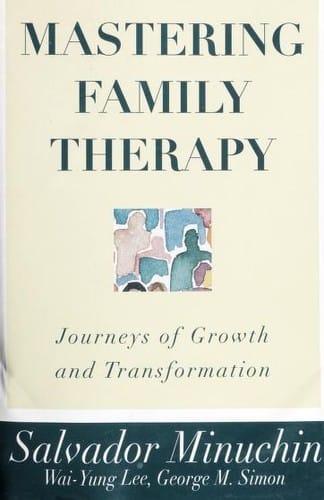 Mastering family therapy: journeys of growth and transformation