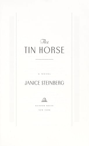 The tin horse: a novel