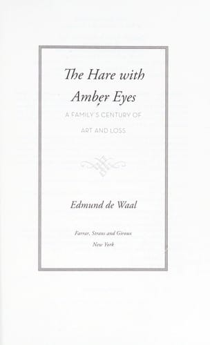 The hare with amber eyes: a family's century of art and loss