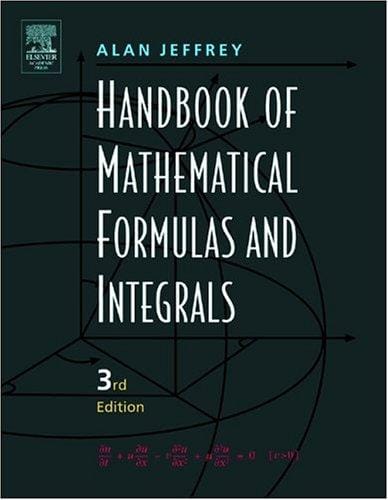 Handbook of Mathematical Formulas and Integrals, Third Edition