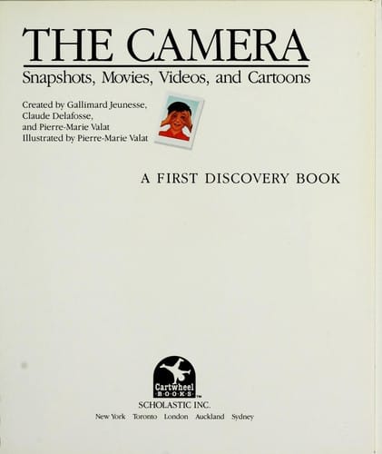 The Camera: snapshots, movies, videos, and cartoons