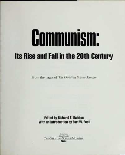 Communism: its rise and fall in the 20th century : from the pages of the Christian Science monitor