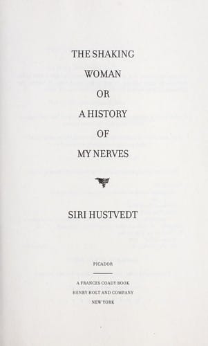 The shaking woman, or, A history of my nerves