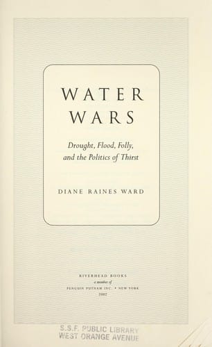 Water wars: drought, flood, folly, and the politics of thirst