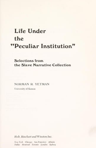 Life under the 'peculiar institution': selections from the Slave Narrative Collection
