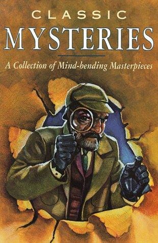 Classic mysteries: a collection of mind-bending masterpieces
