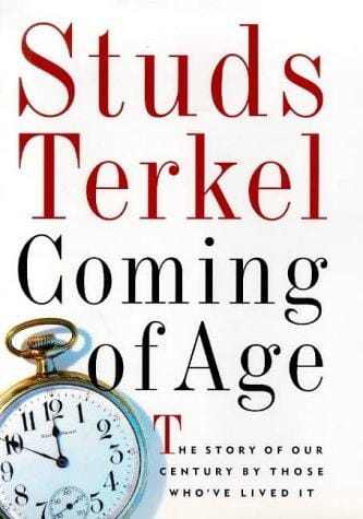 Coming of age: the story of our century by those who've lived it