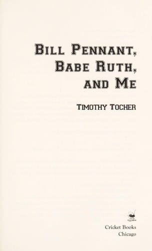 Bill Pennant, Babe Ruth, and me