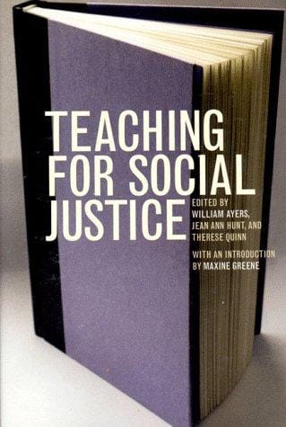 Teaching for social justice: a Democracy and education reader