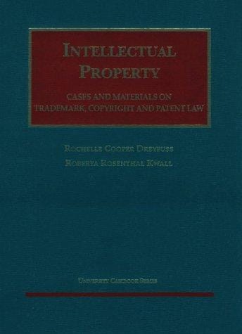 Intellectual property: trademark, copyright, and patent law: cases and materials