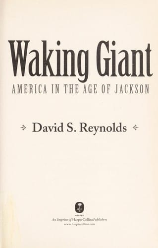 Waking giant: America in the age of Jackson