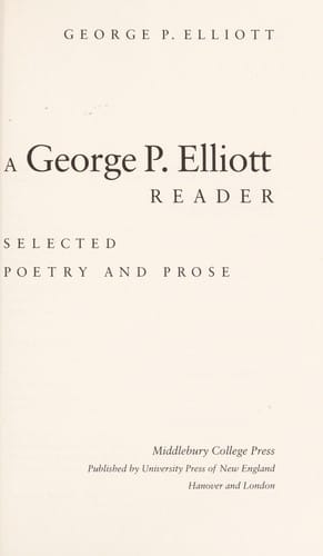 A George P. Elliott reader: selected poetry and prose