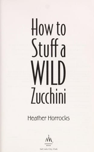 How to stuff a wild zucchini