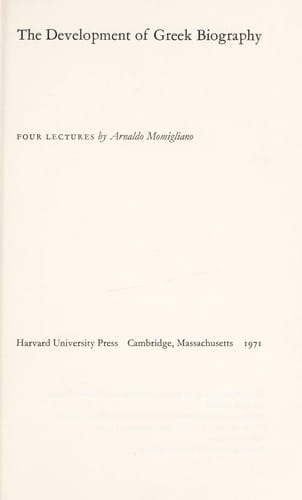 The development of Greek biography: four lectures.