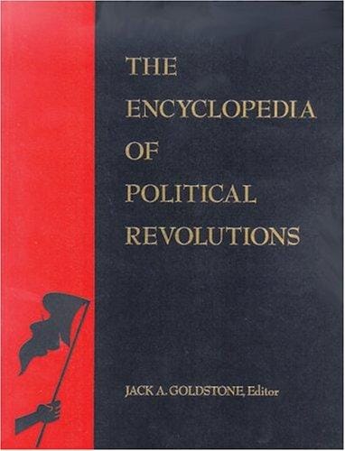 The encyclopedia of political revolutions