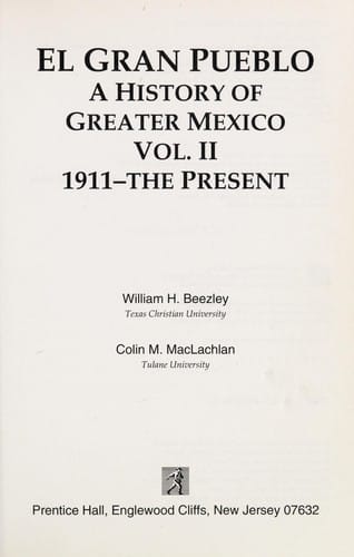 El Gran Pueblo: a history of greater Mexico