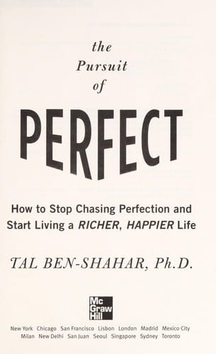 The pursuit of perfect: how to stop chasing and start living a richer, happier life