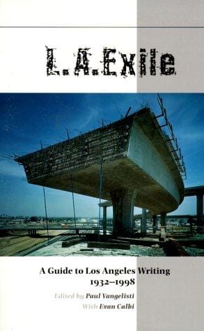 L.A. exiles: Los Angeles writing, 1932-1998