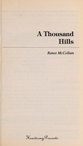 A Thousand Hills (Heartsong Presents #297)