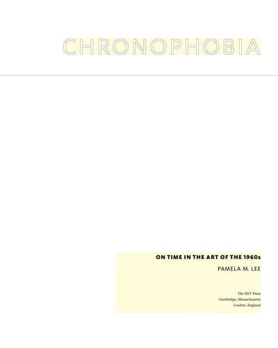Chronophobia: on time in the art of the 1960's