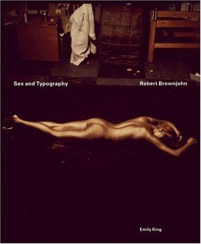 Robert Brownjohn: Sex and Typography