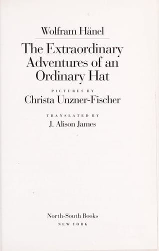 The extraordinary adventures of an ordinary hat