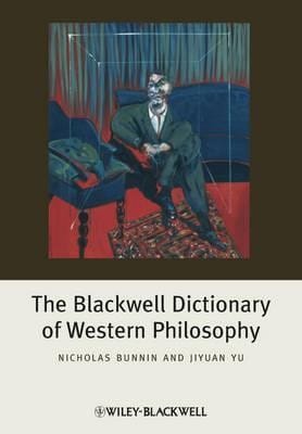 The Blackwell dictionary of Western philosophy