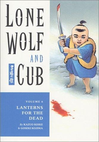Lone Wolf and Cub 6: Lanterns for the Dead
