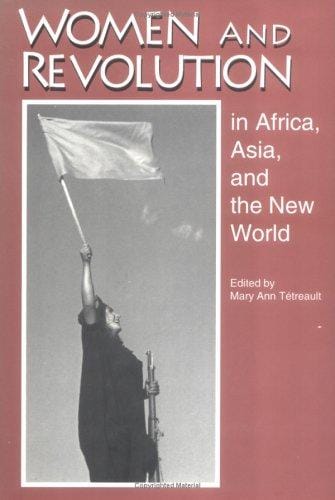 Women and revolution in Africa, Asia, and the New World