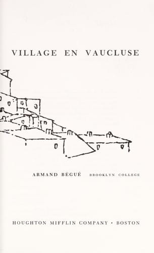 Village in the Vaucluse: an account of life in a French village.