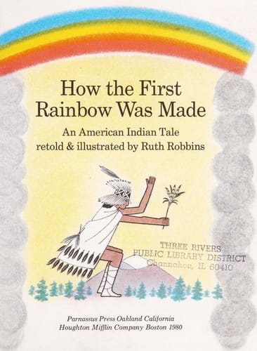 How the first rainbow was made: an American Indian tale