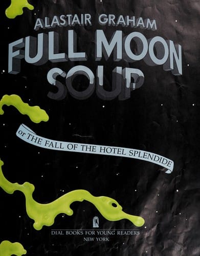 Full moon soup, or, The fall of the Hotel Splendide
