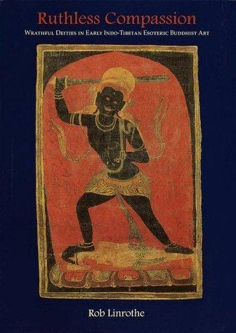 Ruthless compassion: wrathful deities in early Indo-Tibetan esoteric Buddhist art