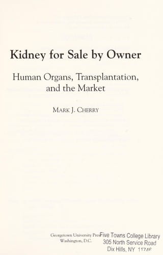 Kidney for sale by owner: human organs, transplantation, and the market
