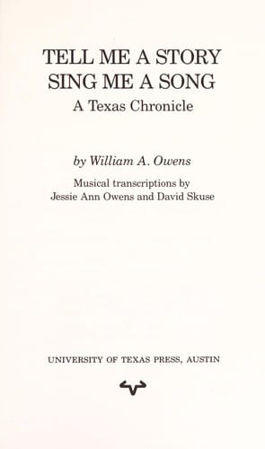 Tellme a story, sing me a song: a Texas chronicle